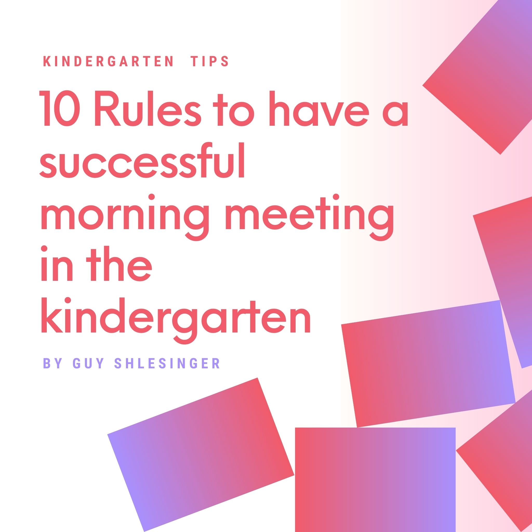10 Rules To Have A Successful Morning Meeting In The Kindergarten 10-rules-to-have-a-successful-morning-meeting-in-the-kindergarten